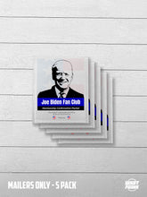Load image into Gallery viewer, Joe Biden Fan Club - Individual Mailers

